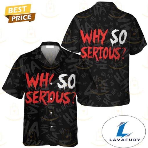 Ha Ha Ha Ha Why So Serious Joker Hawaiian Shirt